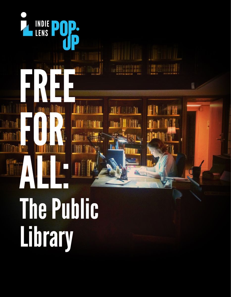 Film Title “Free for All: The Public Library” in bold white text, with Indie Lens Pop-Up logo over a photo of a young person sitting at a brightly lit desk with their head down in focus. The background is dimly lit, with floor to ceiling bookshelves covering the walls.